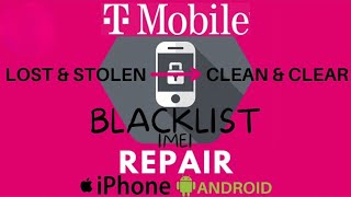 T-Mobile Lost Stolen Blacklist Repair Unbarring Unblacklist Bad ESN Removal How To Fix Hack DIY