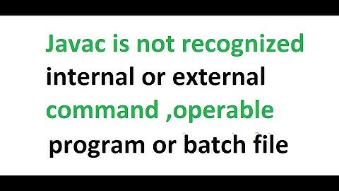 JAVAC is not Recognised as Internal or External Command in Windows 8/9/10