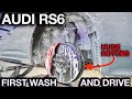 Daily Driven Audi RS6 First Wash and Drive