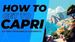 How to get to Capri