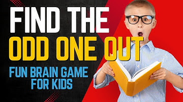 Find the Odd One Out – Test Your Brain. Fun Quiz for Kids!