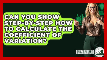 Can You Show Step-by-step How To Calculate The Coefficient Of Variation? - The Friendly Statistician