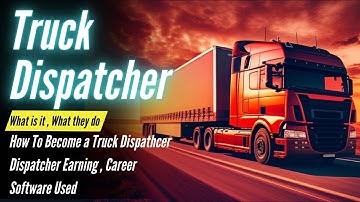 What is Truck Dispatcher | How to become a Truck Dispatcher | Roles & Responsibility | Career