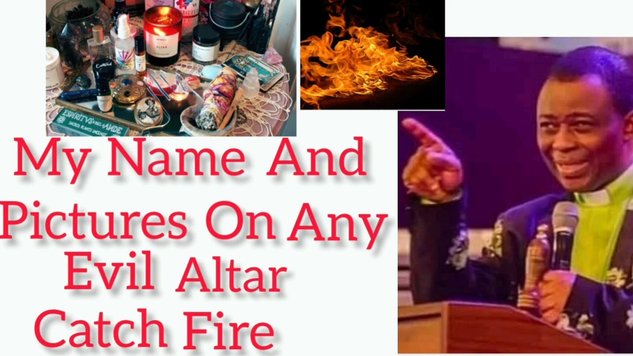 My Name And Pictures On Any Evil Altar Catch Fire - DR D.K. OLUKOYA
