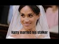Harry married his stalker