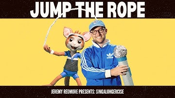 Jump the Rope | Singalongercise | Jeremy Redmore