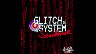 Reunion || Glitch in the System Soundtrack
