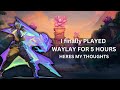 I finally played Waylay for 5 hours and heres my thoughts