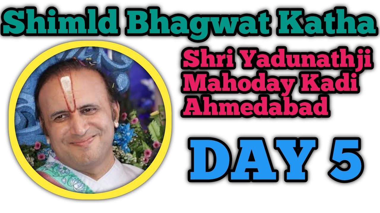 Shimla Bhagwat Katha Day 5 | Shri Yadunathji Mahoday Kadi Ahmedabad | Shrimad Bhagwat Katha 2026