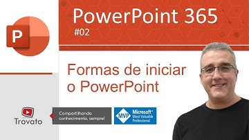 [PowerPoint 365] - Aula 02 - Formas de iniciar o aplicativo