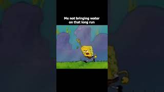 Me not bringing water on that long run...💀
