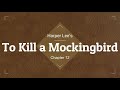 To Kill a Mockingbird Audio Ch. 12