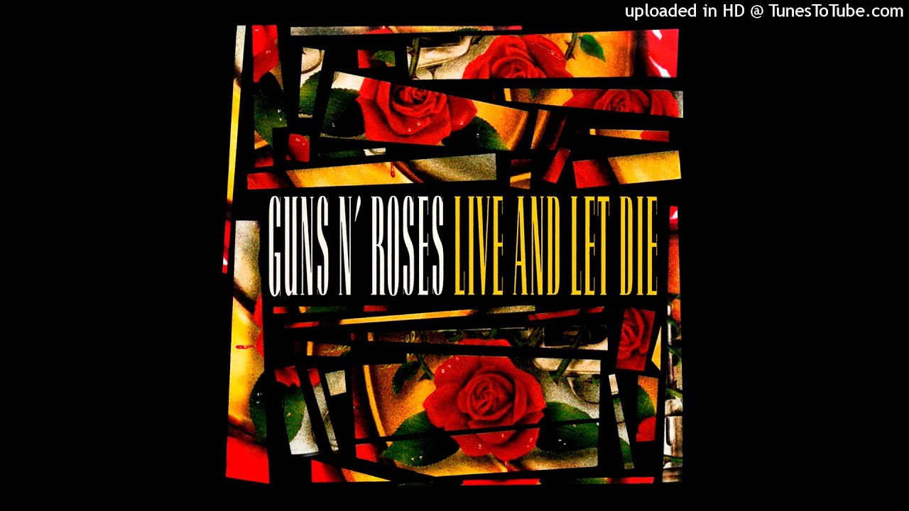 Guns N Roses   Live And Let Die Single LP Version