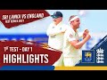 Day 1 Highlights | Sri Lanka v England 1st Test 2021