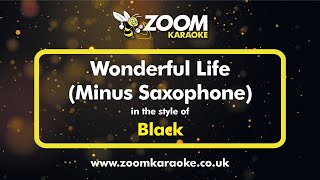 No Sax Please Black - Wonderful Life - Backing Track Minus Saxophone - With 