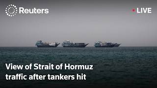 LIVE: View of Strait of Hormuz traffic after tankers hit