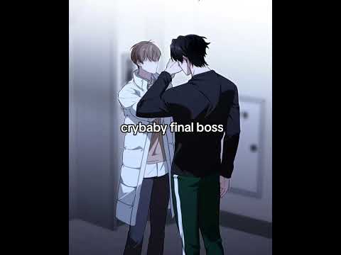 Cry Baby Final BOSS Editfavmanhwa Mahwah Manhwa Bl Edit