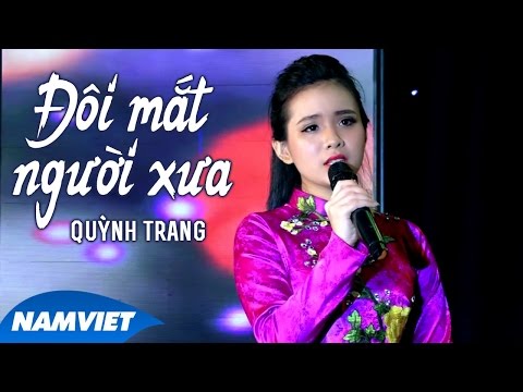 Đôi Mắt Người Xưa - Quỳnh Trang (MV OFFICIAL)