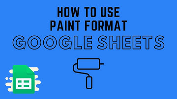 How to Use Paint Format in Google Sheets