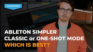 Ableton Simpler Classic or One-Shot Mode: Which is Best for You?