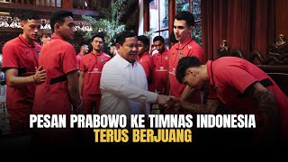 President Prabowo Hopes the Indonesian National Team Will Never Give Up on the Field