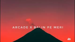 ARCADE x AP BAITHY HAIN Afternight Mashup🌼  Full Mashup