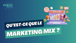 Qu'est-ce que le Marketing mix ?