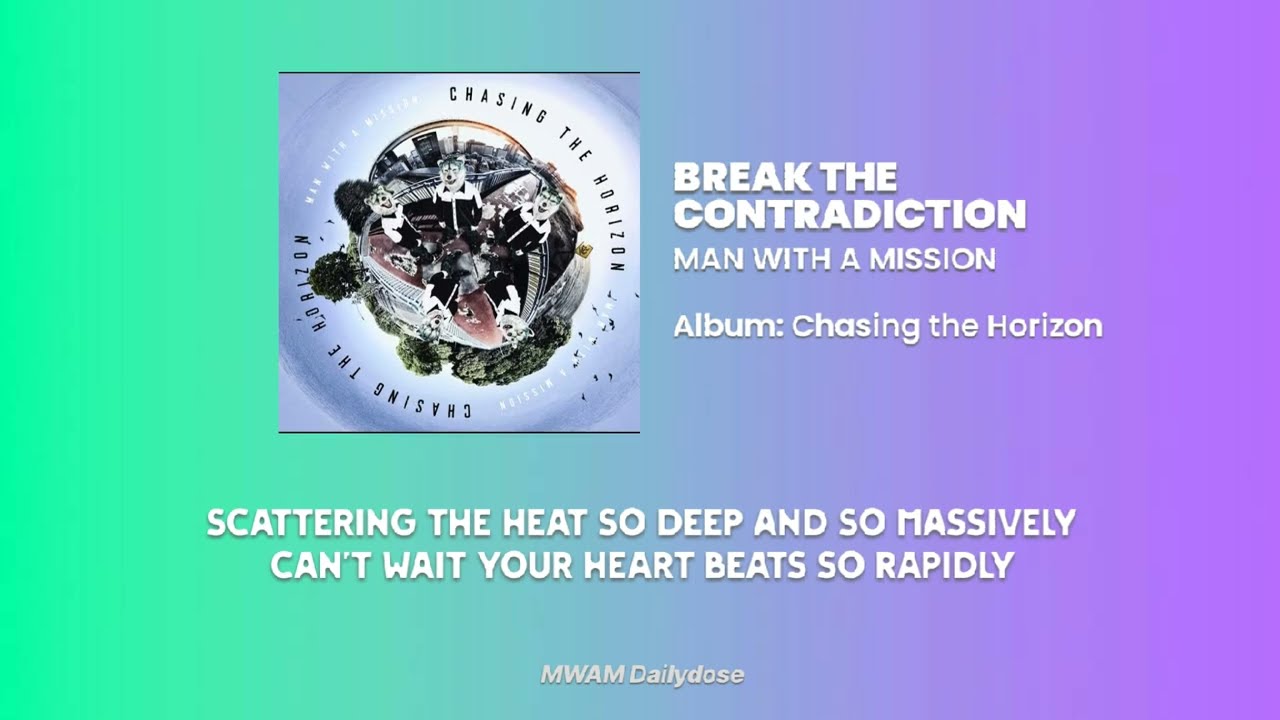 Man With A Mission - Break the Contradiction | Lyrics - YouTube
