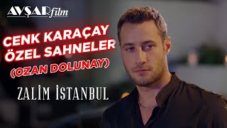 Zalim İstanbul - Cenk Karaçay Özel Sahneler (Ozan Dolunay)