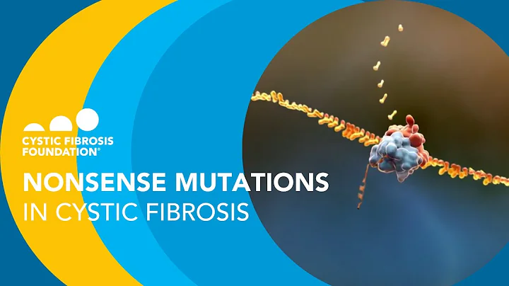 CF Foundation | Nonsense Mutations in Cystic Fibrosis