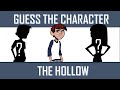 Guess the Character &quot;THE HOLLOW!&quot; || Fun Quiz
