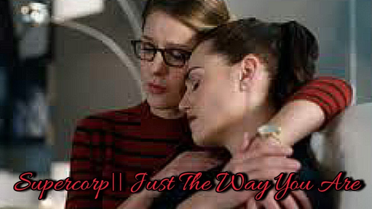 SuperCorp/Kara X Lena Just The Way You Are