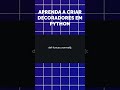 APRENDA A CRIAR E USAR DECORADORES NO PYTHON #programação #python