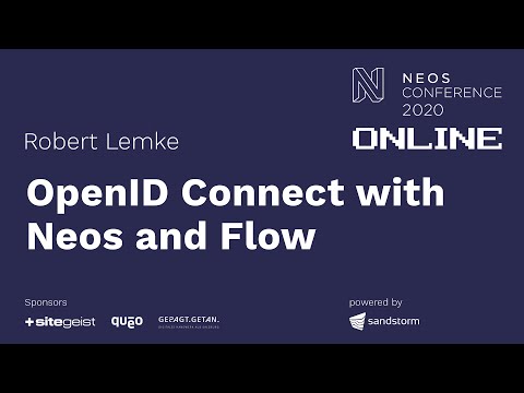 OpenID Connect with Neos and Flow - Robert Lemke | Neos Con 2020