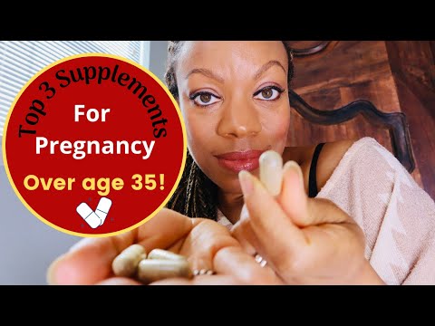 Top 3 Fertility Supplements to get pregnant after 35 in 2021!