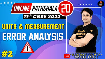 ERROR ANALYSIS || Units and Measurements Class 11 Physics | Chapter 2 | NEET 2023 Physics | CBSE