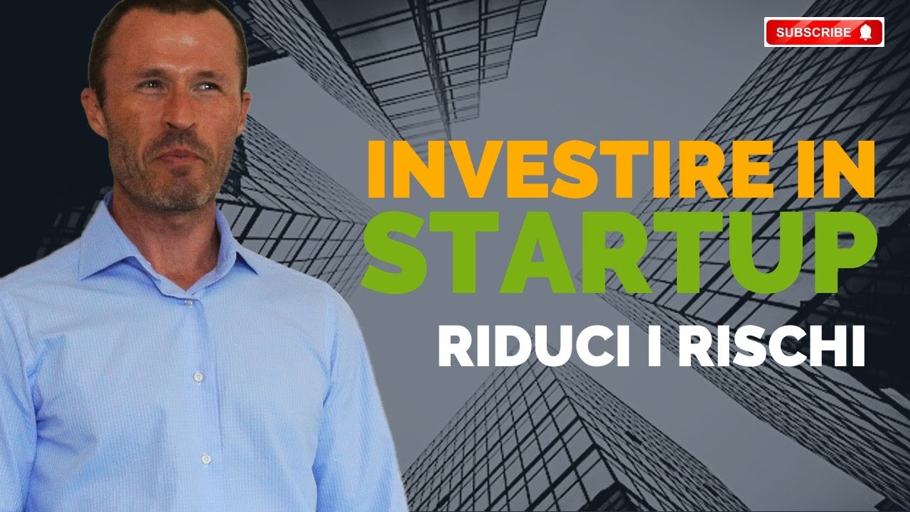 Come INVESTIRE IN UNA STARTUP e ridurre i rischi!