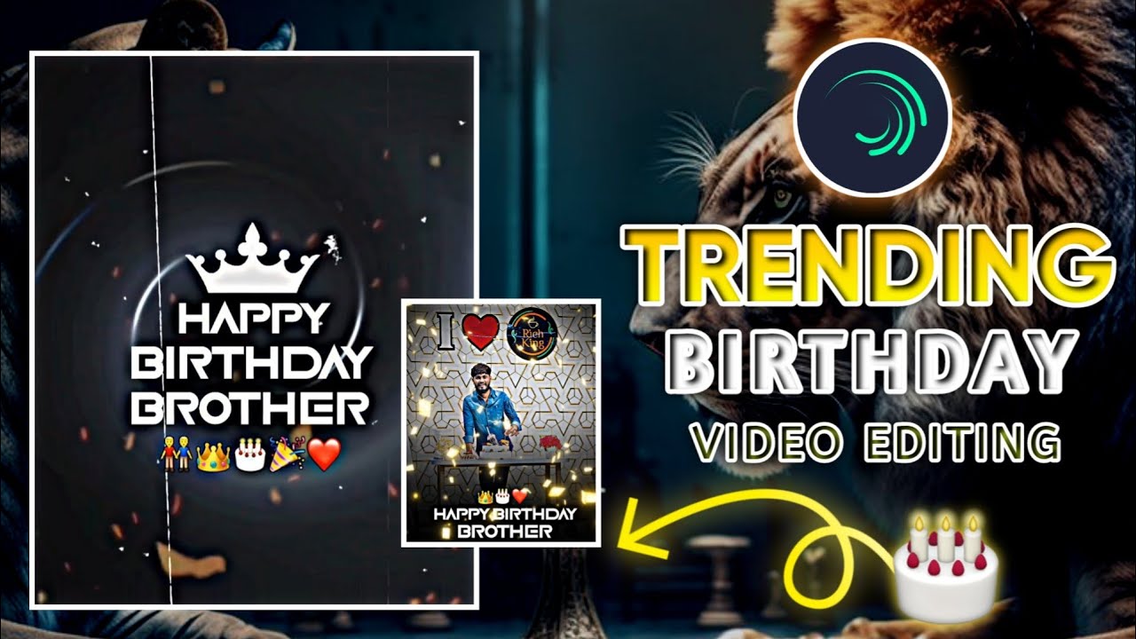 🥳🎂New Trending Happy Birthday Video Editing In Alight Motion Boy's