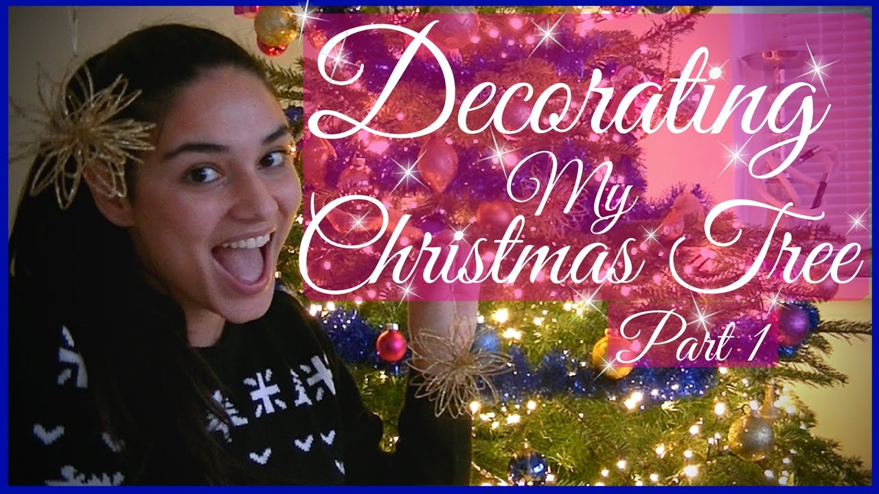 Decorating Part 1 My Christmas Tree YouTube