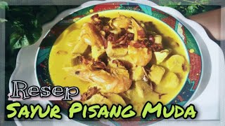 SAYUR PISANG MUDA SAYUR BERKUAH FAVORIT KELUARGA