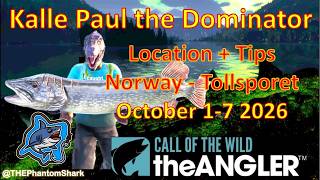 Legendary Fish Kalle Paul the Dominator This Week October 1-7 2026 Call of the Wild:The Angler