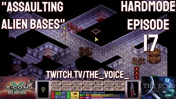 X-COM: UFO Defense Hardmode Expansion Superhuman Ironman - Episode 17 - Assaulting Alien Bases