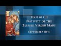 Sept. 8 | Nativity of the Blessed Virgin Mary | #blessedvirginmary  #nativity