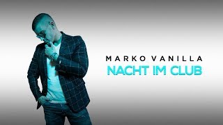 Marko Vanilla - Nacht Im Club (Official Video)