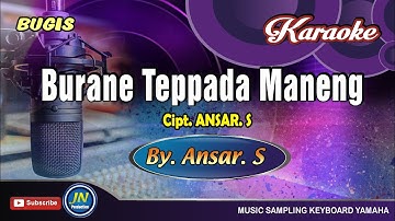 Burane Teppada Maneng_Karaoke Bugis_Tanpa Vocal_Cipt Ansar.S