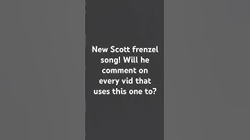 New Scott frenzel song! #fypシ゚ #viralshort #hashtag #song #new #newsong #scottfrenzel #comment