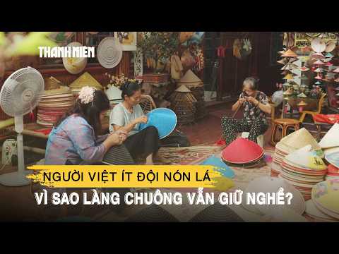 Non la (conical hats) on TikTok: A century-old craft village seeks customers in the digital age
