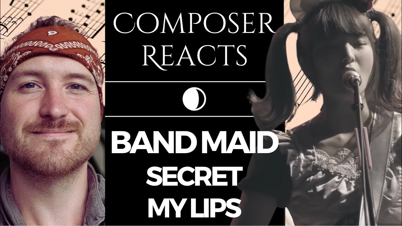 Composer Reacts to BAND-MAID / secret My lips