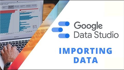 Connecting Google Spreadsheets with Google Data Studio and Importing Data