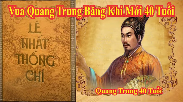 Vua quang trung mất năm bao nhiêu tuổi năm 2024